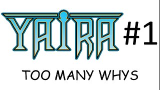 YAIRA #1 Review - Too Many Whys