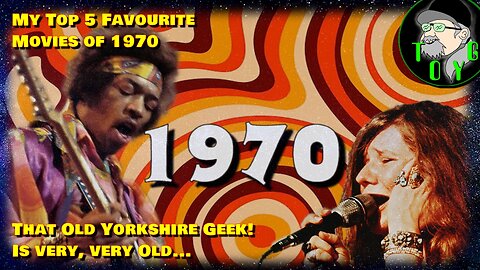 That Old Yorkshire Geek's Top 5 Movies of 1970
