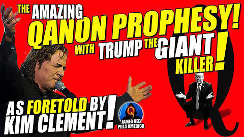 The Amazing QAnon Prophesy & Trump The Giant Killer - As Foretold By Kim Clement