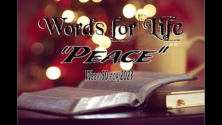 Words for Life: Peace (Week 50)