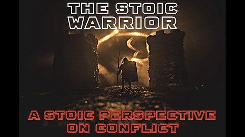 The Stoic Warrior: Analyzing Conflict in Modern Times
