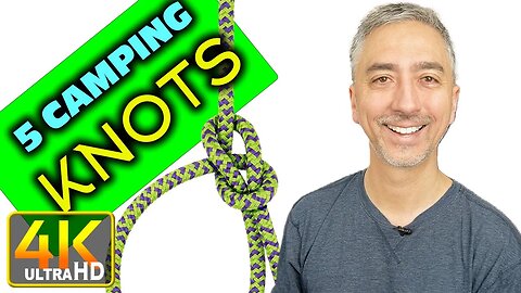 Top 5 Camping Knots for Hiking Backpacking Survival (4k UHD)