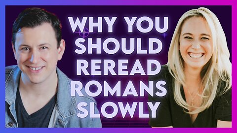 Jessi Green: Why You Should Read Romans Slowly | Aug 23 2023