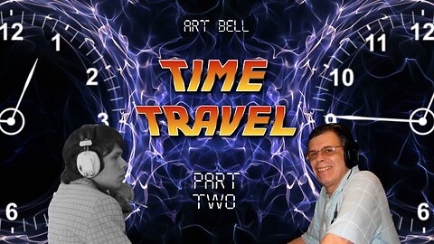 Art Bell - Time Travel Part Two