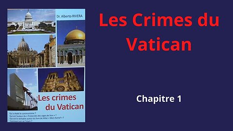 Alberto Rivera Les Crimes du Vatican - Chapitre 1