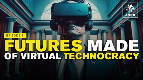 Episode 8: Futures Made of Virtual Technocracy (VR, AI, Karl Marx)