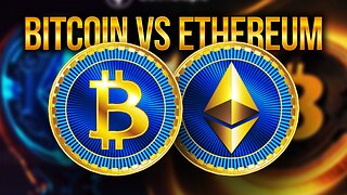 Ethereum vs Bitcoin - Make The Right Choice