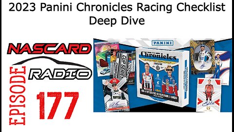 2023 Panini Chronicles Racing Checklist Deep Dive - Episode 177