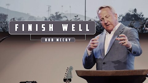 Finish Well | Rob McCoy