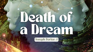 "Death of a Dream" - Worship Service - May 26, 2024