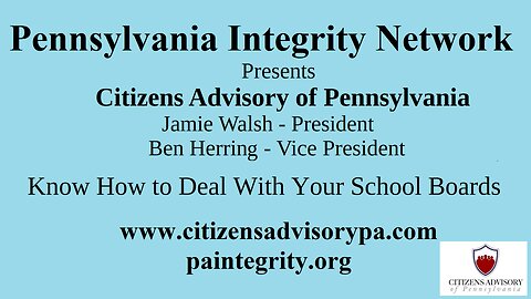 PA Integrity Network Hosts Citizens Advisory of PA - Dealing with School Boards - December 28, 2022