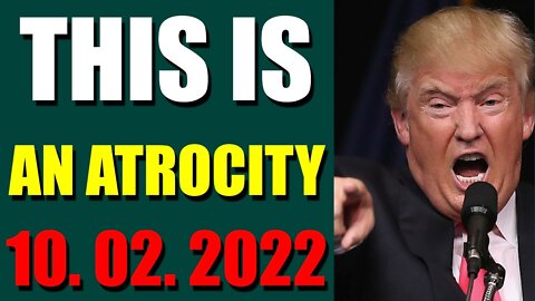 SHARIRAYE UPDATE TODAY (OCT 02, 2022) – THIS IS AN ATROCITY - TRUMP NEWS