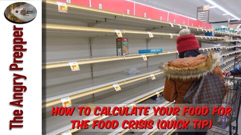How To Calculate Your Food For The Food Crisis (Quick Tip)