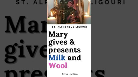 Mary gives and presents us Milk & Wool by St. ALphonsus Ligouri #shorts