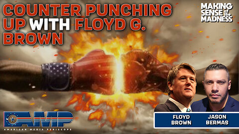 Counter Punching Up With Floyd G. Brown | MSOM Ep. 783