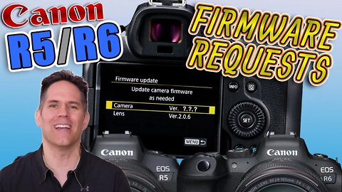 Canon R5 & R6 Firmware Update Requests from Users