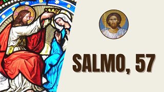 Salmo, 57 - "Piedad de mí, oh Dios, piedad de mí, pues en ti se refugia el alma mía, a la sombra..."