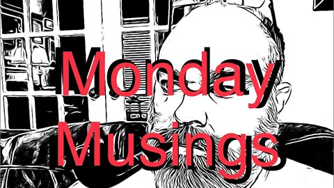 140: Monday Musings - Historical event I would want to see in person, vr to Yardism