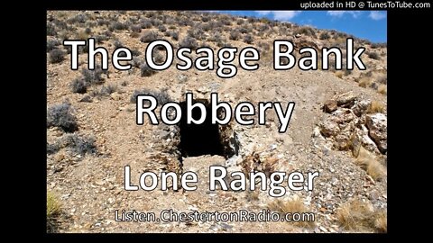 The Osage Bank Robbery - Lone Ranger