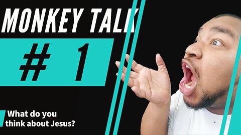 Rumble Exclusive #2: Monkey Talk #1 What do you think about Jesus?