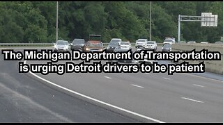 The Michigan Department of Transportation is urging Detroit drivers to be patient