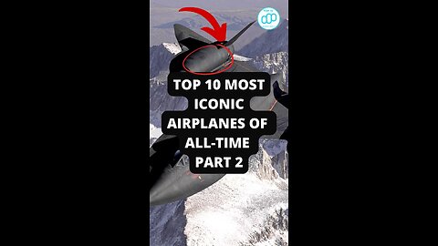 Top 10 Most Iconic Airplanes of All-Time Part 2