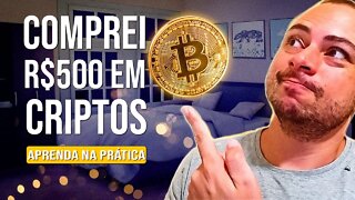 COMPREI 500 REAIS EM BITCOIN E CRIPTOMOEDAS NA PRÁTICA