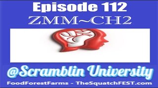 @Scramblin University - Episode 112 - ZMM Ch2