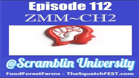 @Scramblin University - Episode 112 - ZMM Ch2