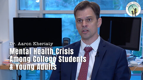 Dr. Aaron Kheriaty: Mental Health Crisis Among College Students & Young Adults