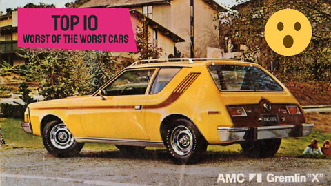 THE WORST CARS IN U.S. HISTORY