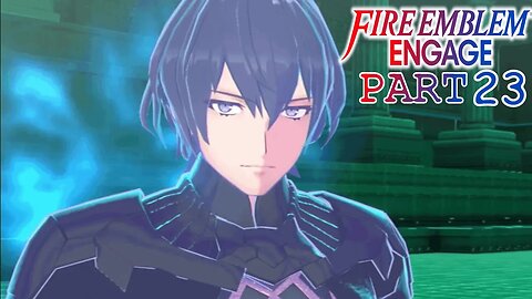 Byleth Paralogue in | Fire Emblem Engage | Part 23