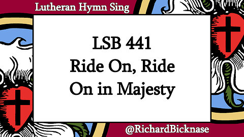 Score Video: LSB 441 Ride On, Ride On in Majesty