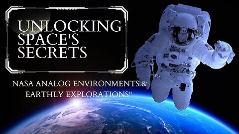 NASA's Analog Environments for Space Research and Training - NASA Collectin