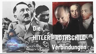 🇺🇸🇬🇧🇩🇪 Die Hitler - Rothschild Verbindungen