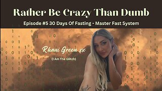 Episode #5 Day 30 Of Fasting - Master fast System - Rather Be Crazy Than Dumb Podcast