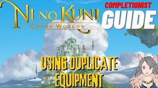 Ni No Kuni Cross Worlds MMORPG Using Duplicate Equipment Completionist Guide