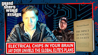 Electrical Chips In Your Brain | Jay Dyer Unveils The Global Elite’s Plans