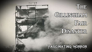 The Gillingham Fair Disaster | Fascinating Horror