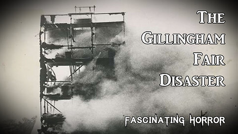 The Gillingham Fair Disaster | Fascinating Horror
