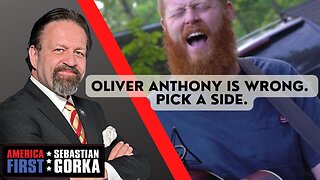 Oliver Anthony is wrong. Pick a side. Sebastian Gorka on AMERICA First