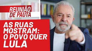 As ruas mostram: o povo quer Lula - Reunião de Pauta nº 805 - 05/10/21