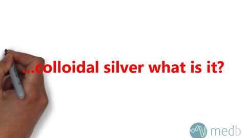 ...colloidal silver what is it?