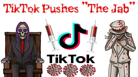 TIKTOK PUSHES "The Jab"!!! (They want to peer pressure children)