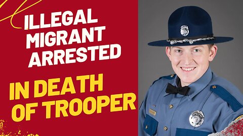 Illegal migrant arrested in death of Washington State Police Trooper