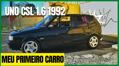 Fiat Uno CSL 1.6 1992 - Meu Primeiro Carro