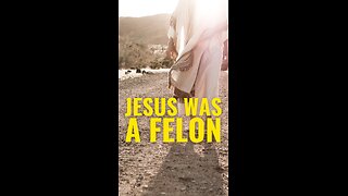 Jesus & Paul were Felons