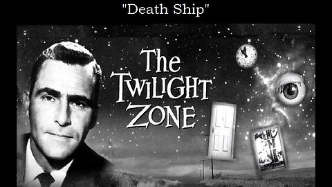 The Twilight Zone DEATH SHIP S4 E06 CBS TV Feb 7, 1963