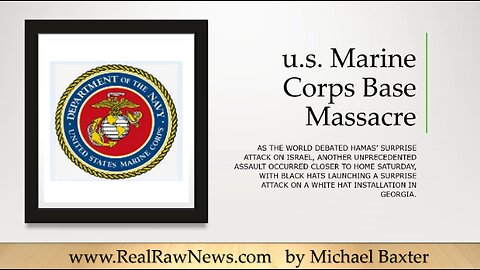u.s. Marine Corps Base Attacked by Deep State Black Hats