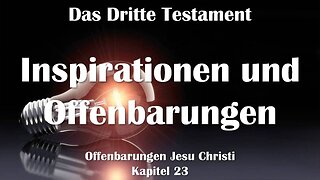 Inspirationen & Offenbarungen Gottes... Jesus Christus erläutert ❤️ Das Dritte Testament Kapitel 23